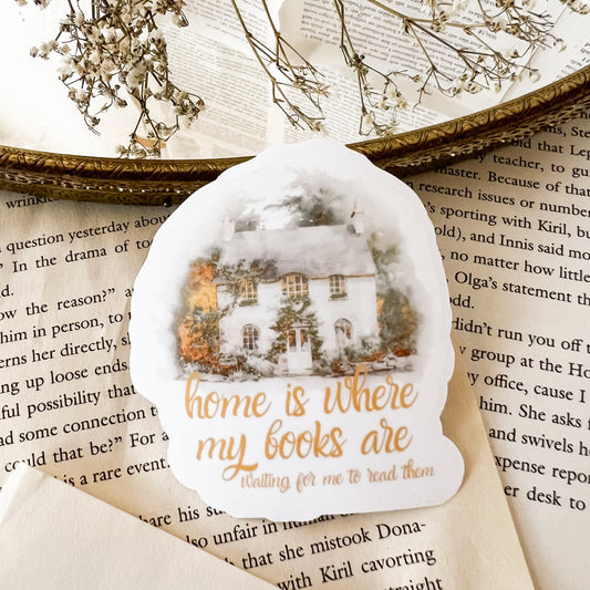 Home is Where My Books Wait Vinyl Diecut Sticker
