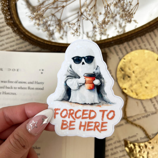 Forced To Be Here Ghost Holographic Vinyl Diecut Sticker