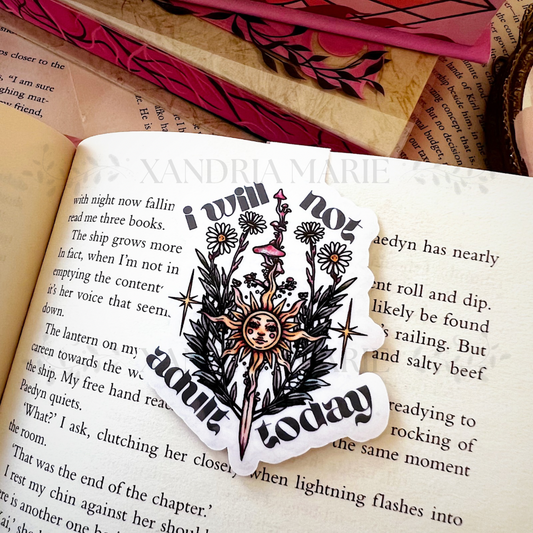 I Will Not Adult Today Magnetic Bookmark