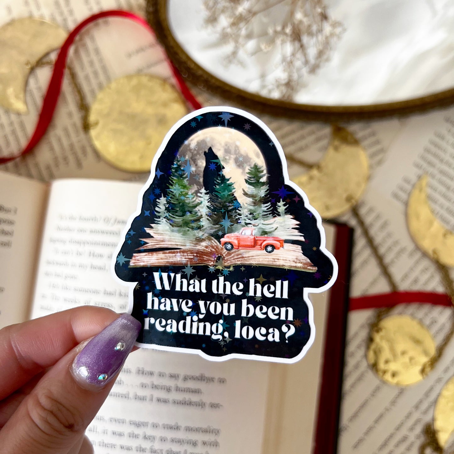 What the Hell Have You Been Reading Loca? Holographic Vinyl Diecut Sticker
