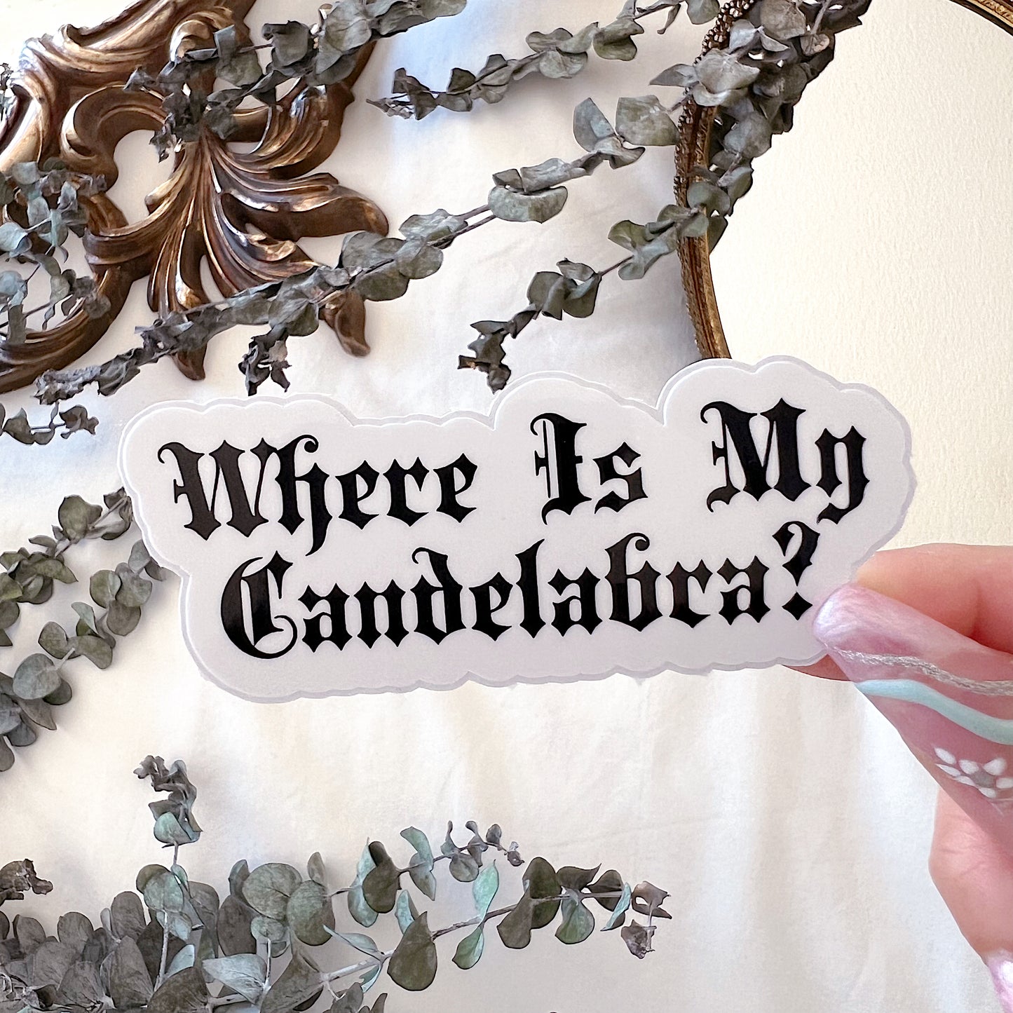 Where Is My Candelabra? Diecut Vinyl Sticker