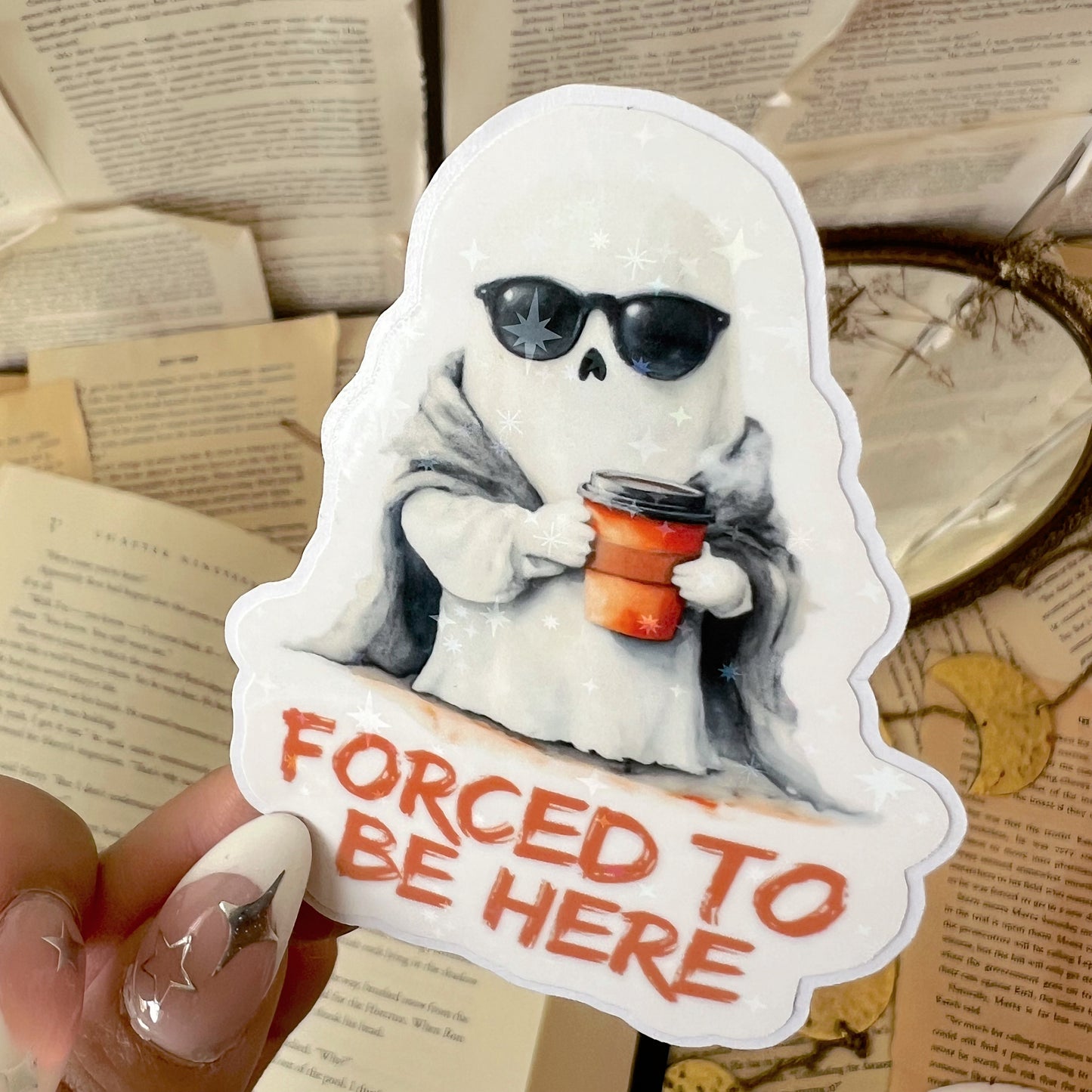 Forced To Be Here Ghost Holographic Vinyl Diecut Sticker