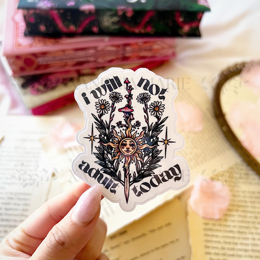 I Will Not Adult Today Holographic Diecut Vinyl Sticker