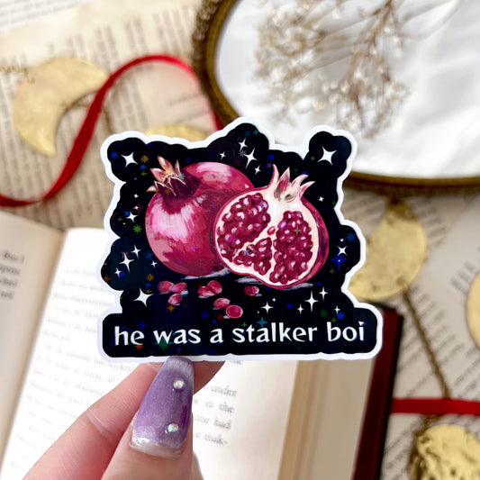 He Was A Stalker Boi Holographic Vinyl Diecut Sticker