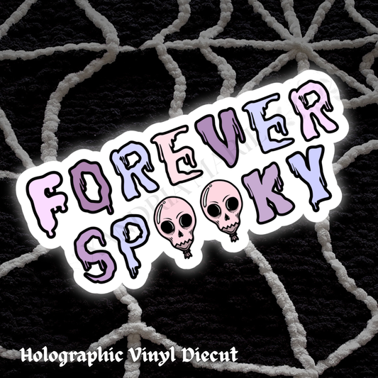 Forever Spooky Holographic Diecut Vinyl Sticker